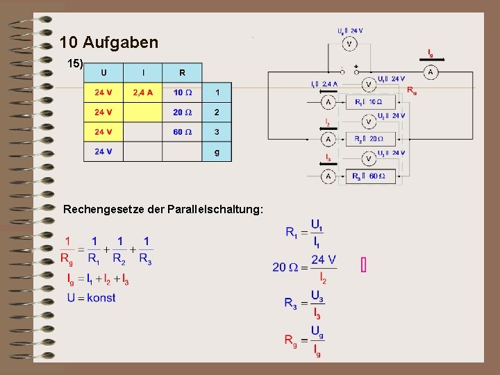 10 Aufgaben 15) Rechengesetze der Parallelschaltung: 