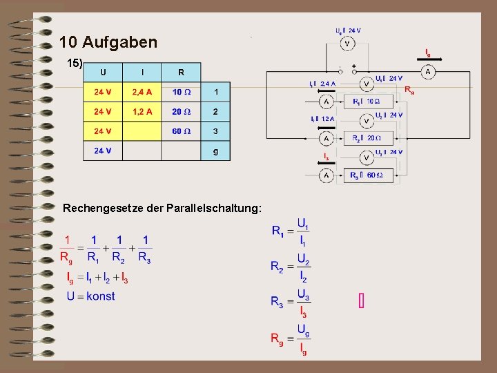 10 Aufgaben 15) Rechengesetze der Parallelschaltung: 