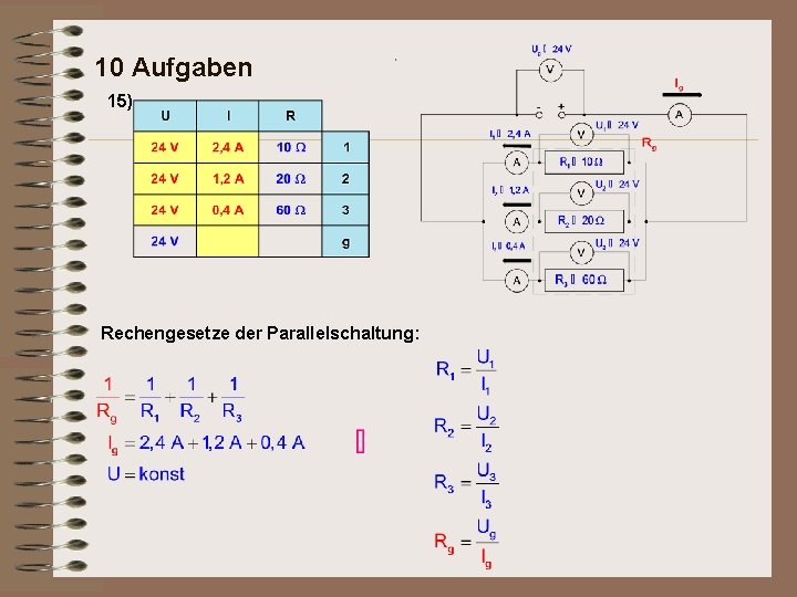 10 Aufgaben 15) Rechengesetze der Parallelschaltung: 