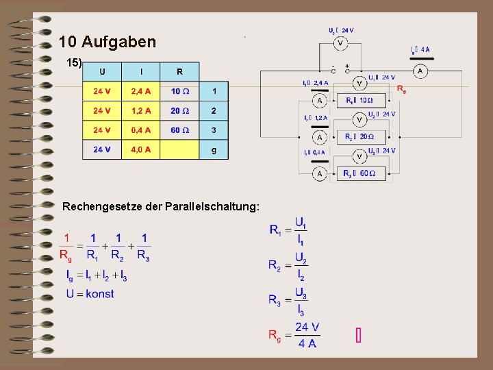 10 Aufgaben 15) Rechengesetze der Parallelschaltung: 