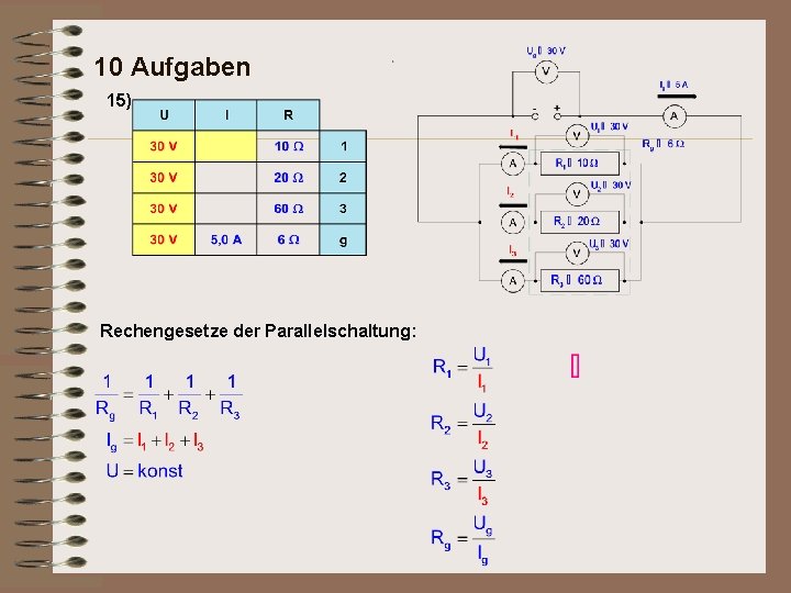 10 Aufgaben 15) Rechengesetze der Parallelschaltung: 