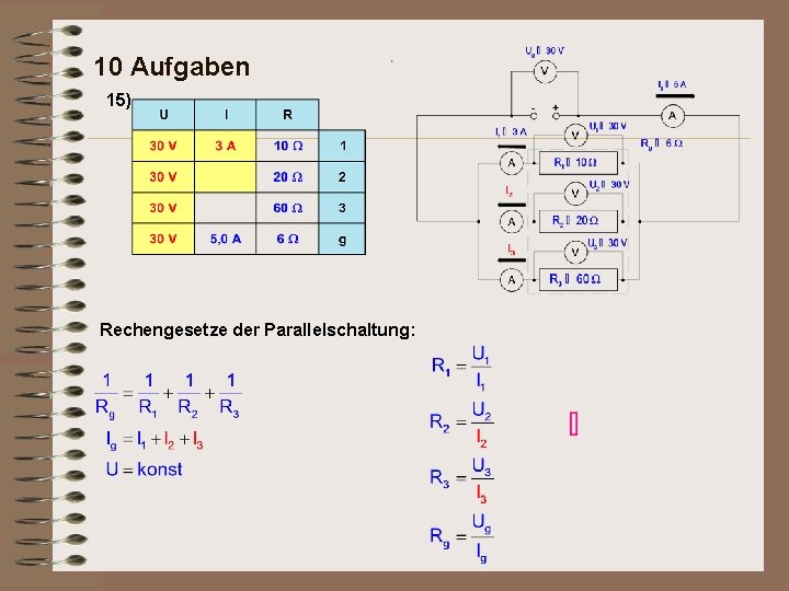 10 Aufgaben 15) Rechengesetze der Parallelschaltung: 