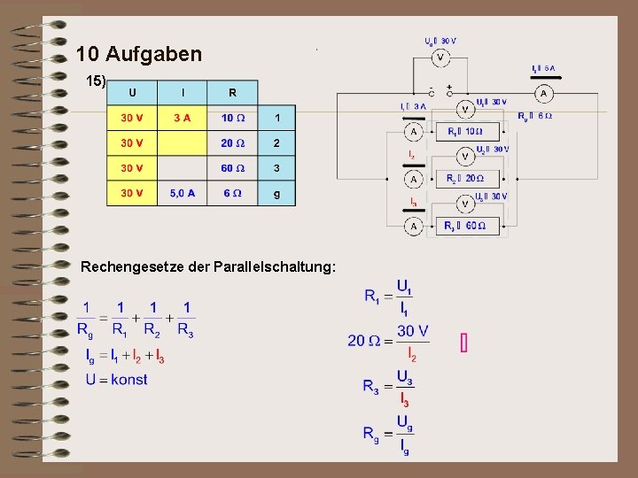 10 Aufgaben 15) Rechengesetze der Parallelschaltung: 