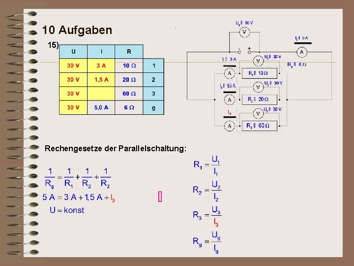 10 Aufgaben 15) Rechengesetze der Parallelschaltung: 