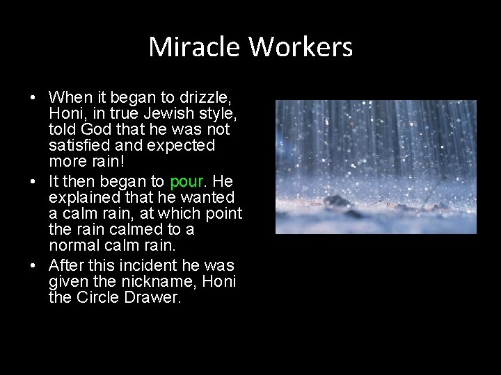 Miracle Workers • When it began to drizzle, Honi, in true Jewish style, told