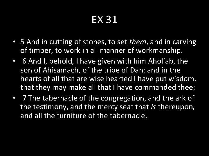 EX 31 • 5 And in cutting of stones, to set them, and in