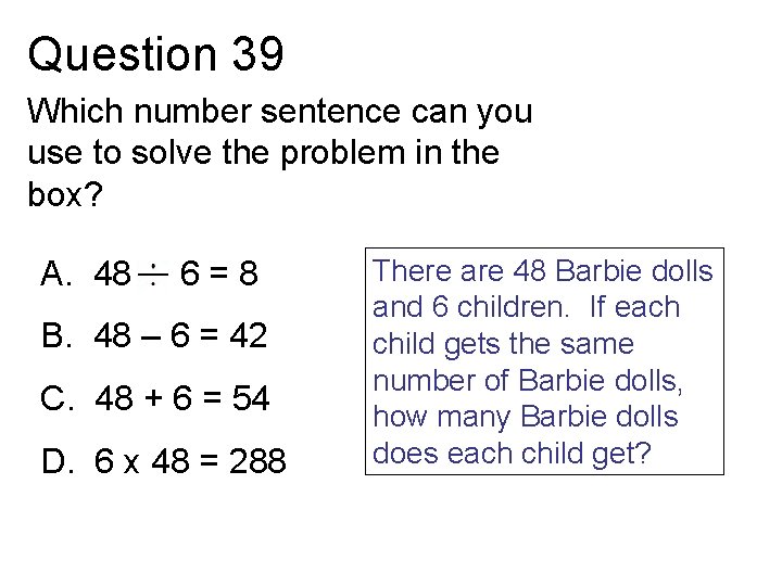 Question 39 Which number sentence can you use to solve the problem in the