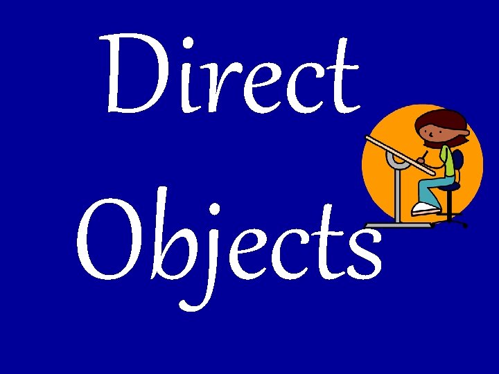 Direct Objects 