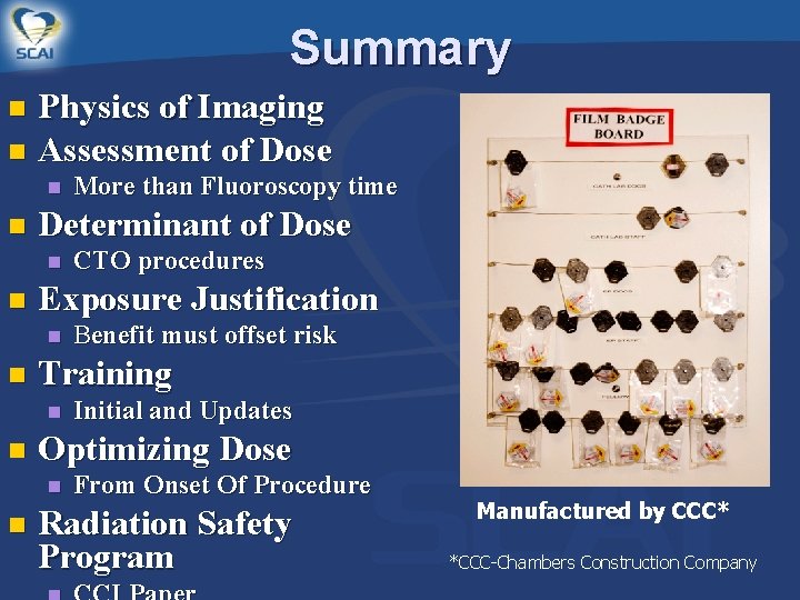 Summary Physics of Imaging n Assessment of Dose n n n Determinant of Dose