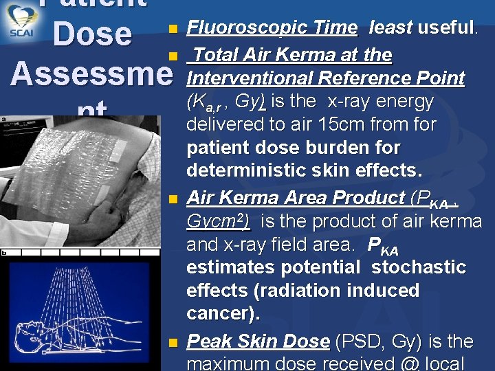 Patient n Fluoroscopic Time least useful. Dose n Total Air Kerma at the Assessme