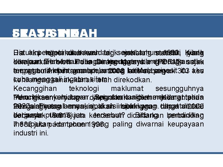 FRASA STATISTIK INDAH Dia temui di bawah terik rembang mentari Untuk saudari, tahunstatistik 1990,