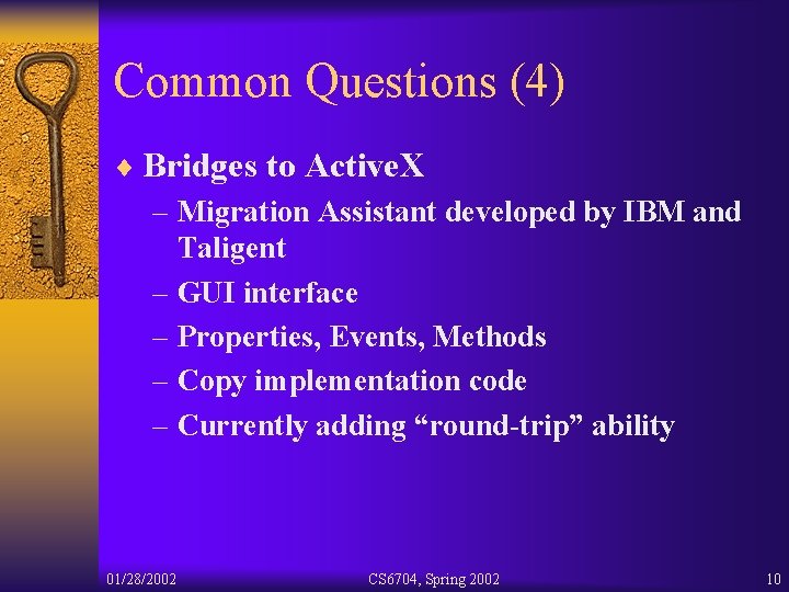 Common Questions (4) ¨ Bridges to Active. X – Migration Assistant developed by IBM