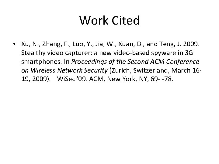 Work Cited • Xu, N. , Zhang, F. , Luo, Y. , Jia, W.
