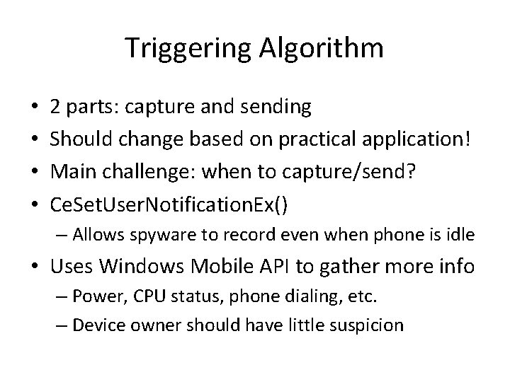 Triggering Algorithm • • 2 parts: capture and sending Should change based on practical