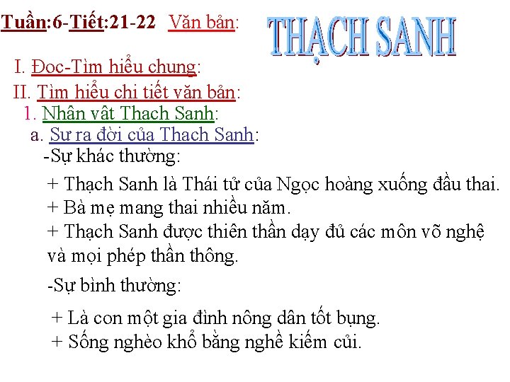 Tuần: 6 -Tiết: 21 -22 Văn bản: I. Đọc-Tìm hiểu chung: II. Tìm hiểu