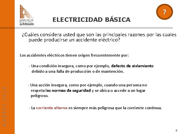 ELECTRICIDAD BÁSICA ¿Cuáles considera usted que son las principales razones por las cuales puede