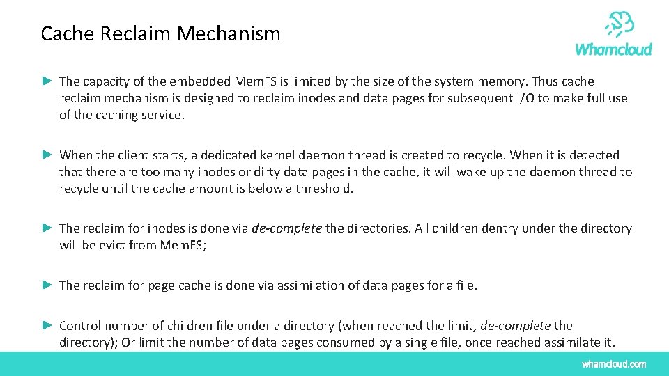 Cache Reclaim Mechanism ► The capacity of the embedded Mem. FS is limited by Cache Reclaim Mechanism ► The capacity of the embedded Mem. FS is limited by
