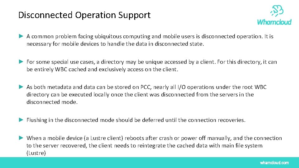 Disconnected Operation Support ► A common problem facing ubiquitous computing and mobile users is Disconnected Operation Support ► A common problem facing ubiquitous computing and mobile users is