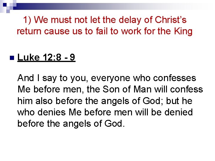 1) We must not let the delay of Christ’s return cause us to fail