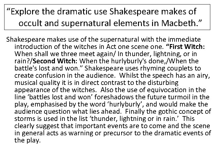 “Explore the dramatic use Shakespeare makes of occult and supernatural elements in Macbeth. ”