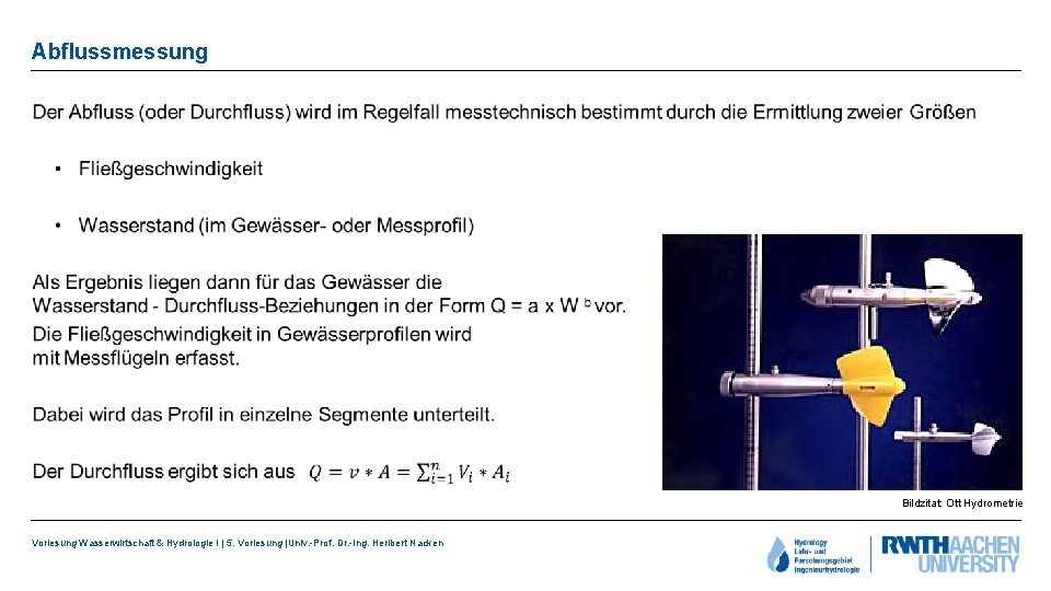 Abflussmessung • Bildzitat: Ott Hydrometrie Vorlesung Wasserwirtschaft & Hydrologie I | 5. Vorlesung |Univ.