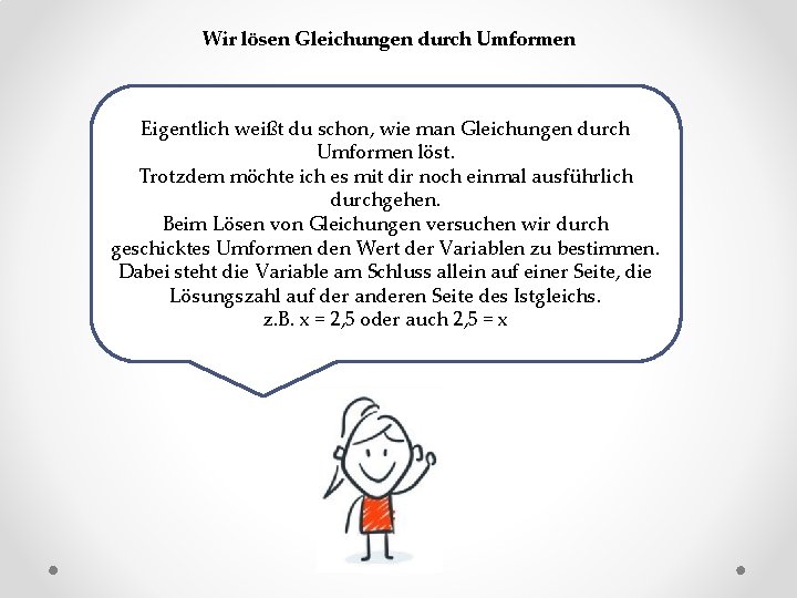 Wir lösen Gleichungen durch Umformen Eigentlich weißt du schon, wie man Gleichungen durch Umformen