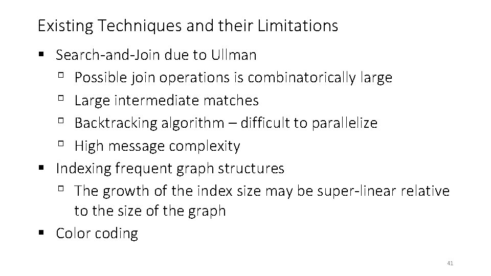 Existing Techniques and their Limitations § Search-and-Join due to Ullman ▫ Possible join operations