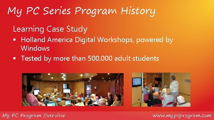 My PC Series Program History Learning Case Study § Holland America Digital Workshops, powered