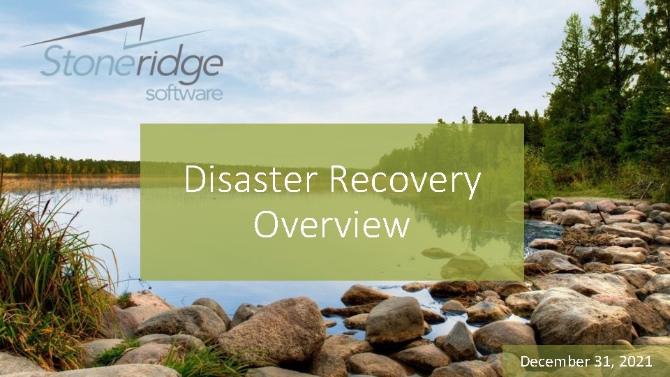 Disaster Recovery Overview December 31, 2021 