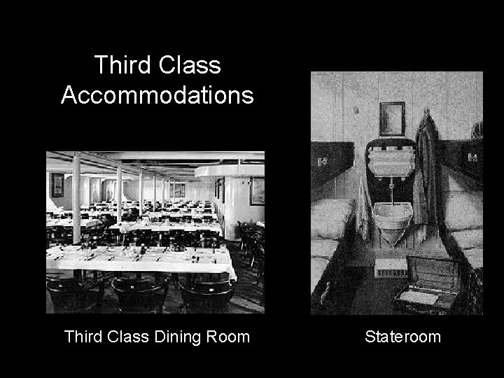 Third Class Accommodations Third Class Dining Room Stateroom 
