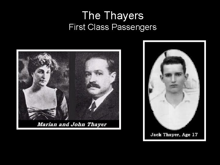 The Thayers First Class Passengers 