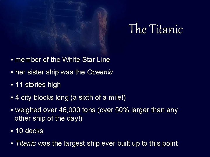 The Titanic • member of the White Star Line Basic Information • her sister