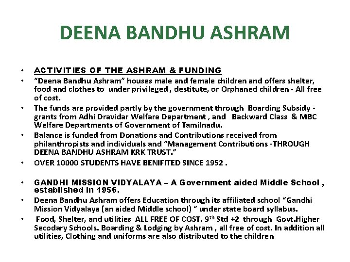 DEENA BANDHU ASHRAM • • ACTIVITIES OF THE ASHRAM & FUNDING “Deena Bandhu Ashram”