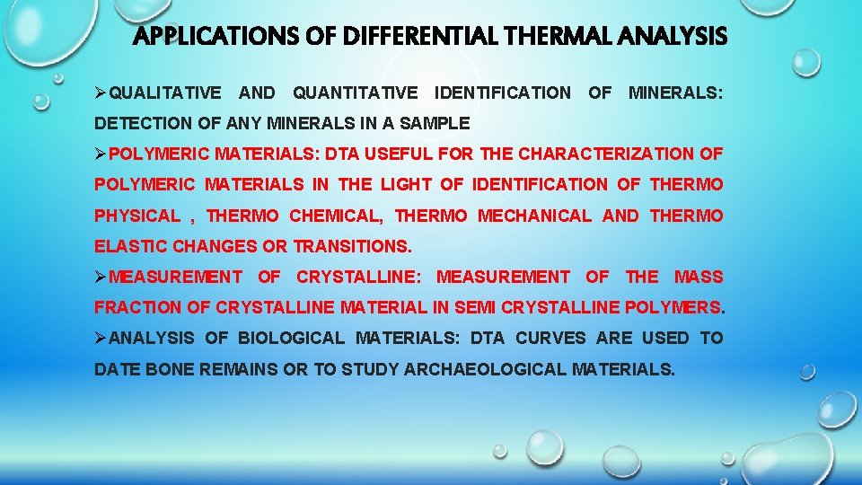 APPLICATIONS OF DIFFERENTIAL THERMAL ANALYSIS ØQUALITATIVE AND QUANTITATIVE IDENTIFICATION OF MINERALS: DETECTION OF ANY