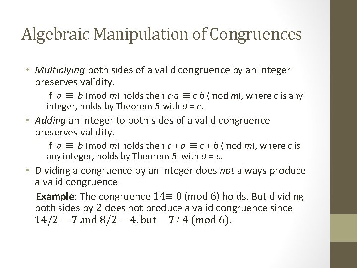 Algebraic Manipulation of Congruences • Multiplying both sides of a valid congruence by an