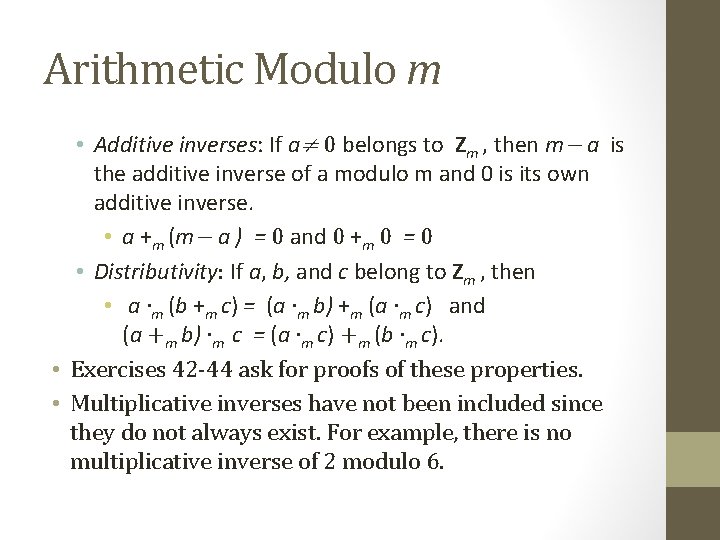 Arithmetic Modulo m • Additive inverses: If a≠ 0 belongs to Zm , then