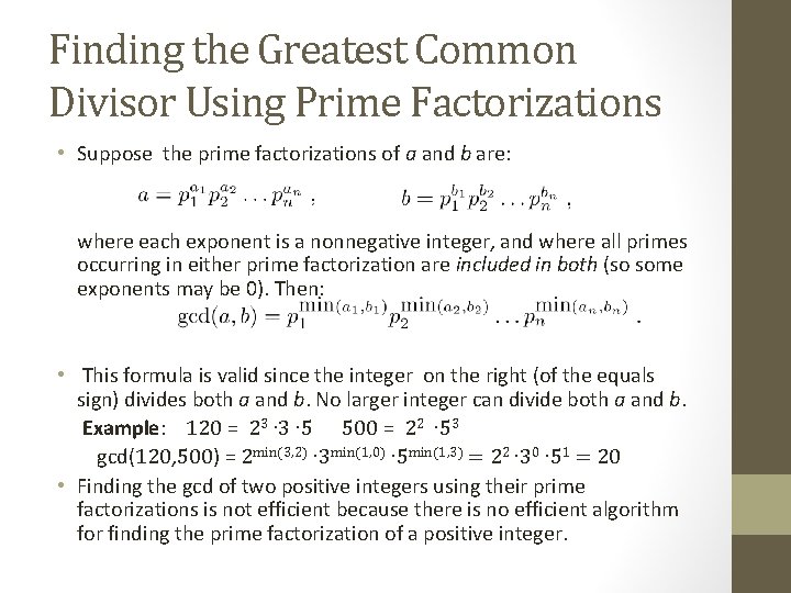 Finding the Greatest Common Divisor Using Prime Factorizations • Suppose the prime factorizations of Finding the Greatest Common Divisor Using Prime Factorizations • Suppose the prime factorizations of