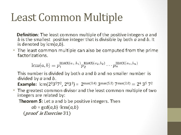 Least Common Multiple Definition: The least common multiple of the positive integers a and