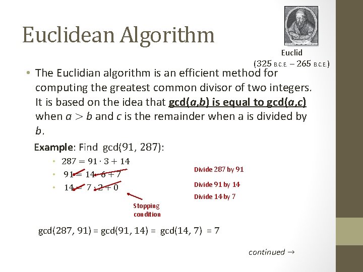 Euclidean Algorithm Euclid (325 B. C. E. – 265 B. C. E. ) • Euclidean Algorithm Euclid (325 B. C. E. – 265 B. C. E. ) •
