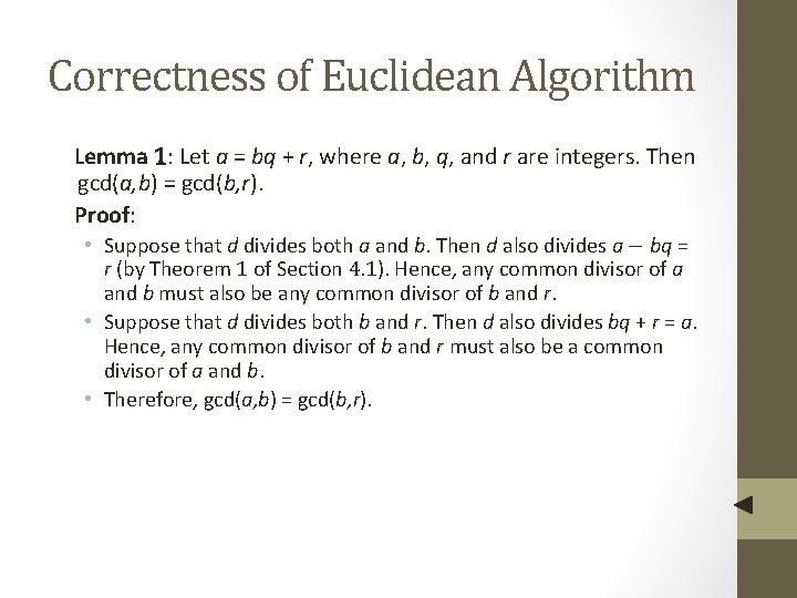 Correctness of Euclidean Algorithm Lemma 1: Let a = bq + r, where a,