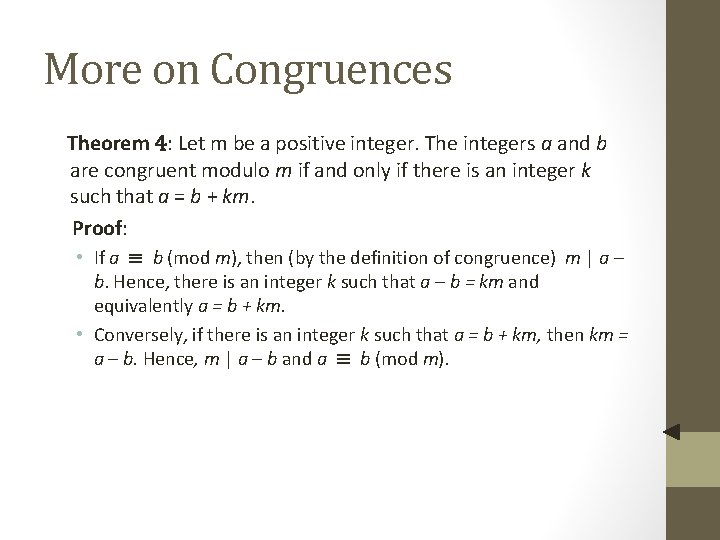 More on Congruences Theorem 4: Let m be a positive integer. The integers a