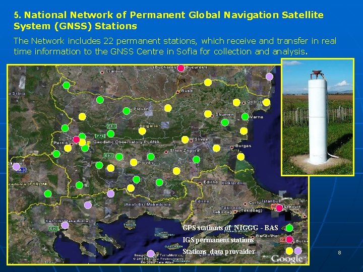 5. National Network of Permanent Global Navigation Satellite System (GNSS) Stations The Network includes