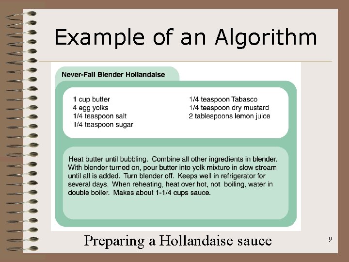 Example of an Algorithm Preparing a Hollandaise sauce 9 