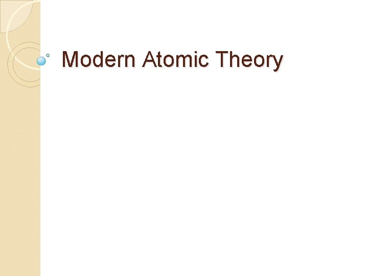 Modern Atomic Theory 