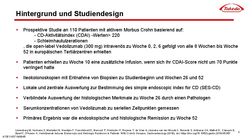 Hintergrund Studiendesign § Prospektive Studie an 110 Patienten mit aktivem Morbus Crohn basierend auf: