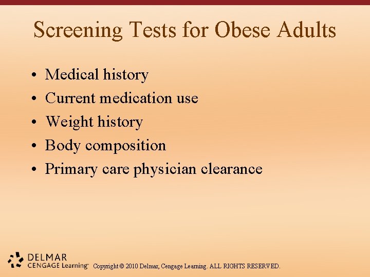 Screening Tests for Obese Adults • • • Medical history Current medication use Weight