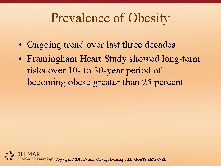 Prevalence of Obesity • Ongoing trend over last three decades • Framingham Heart Study