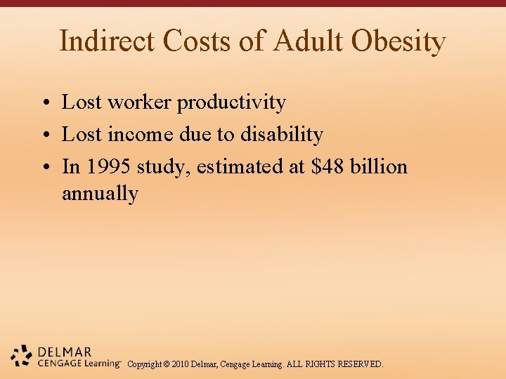 Indirect Costs of Adult Obesity • Lost worker productivity • Lost income due to