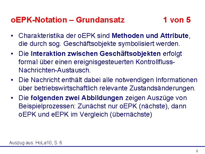 o. EPK-Notation – Grundansatz 1 von 5 • Charakteristika der o. EPK sind Methoden