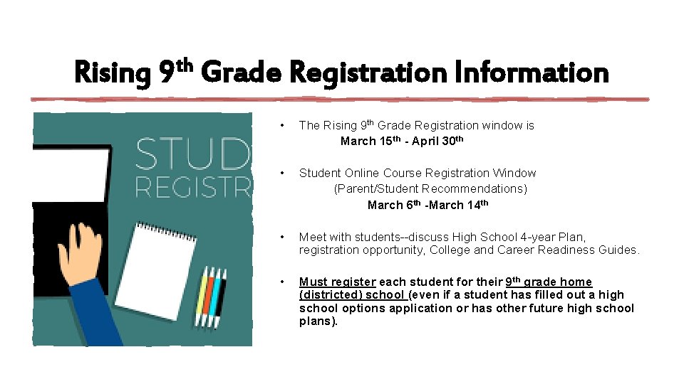 Rising 9 th Grade Registration Information • The Rising 9 th Grade Registration window